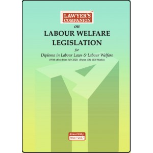 Lawyer’s Companion™ on Labour Welfare Legislation for DLL & LW Paper 104 w.e.f July 2025 (Free Delivery) Lawyer’s Companion™ on Labour Welfare Legislation for DLL & LW Paper 104 w.e.f July 2025 (Free Delivery)